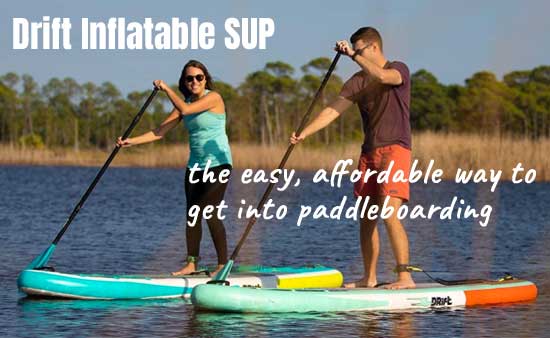 Drift Inflatable Paddle Board - the Easy, Affordable Way to Get Started Paddleboarding