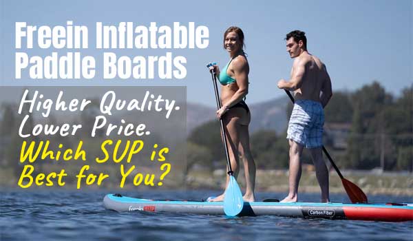 Freein Paddle Board - Which SUP is Best for You?